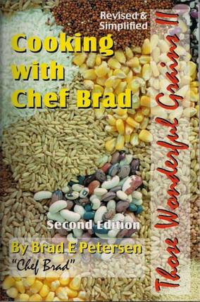 Cooking with Chef Brad, Those Wonderful Grains II 